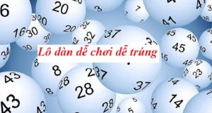 Nuôi lô dàn dễ trúng lãi cao hơn hẳn so với cách chơi thông thường