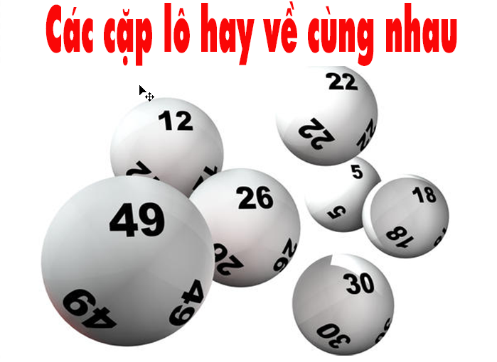 Cặp lô hay về cùng nhau – Kinh nghiệm bắt lô cực chuẩn